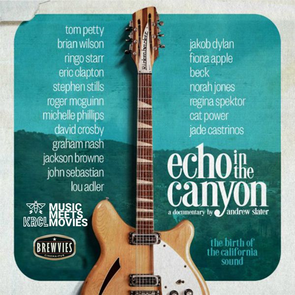 KRCL's Music Meets Movies - Echo in the Canyon